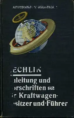Autotechnische Bibliothek Bd. 1 Anleitungen und Vorschriften 1912