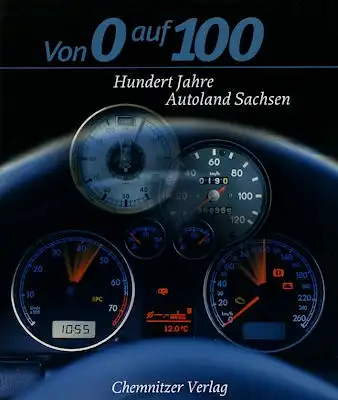 Von 0 auf 100 Hundert Jahre Autoland Sachsen 2001