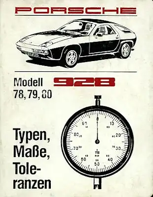 Porsche 928 Typen, Maße, Toleranzen 1978-1980