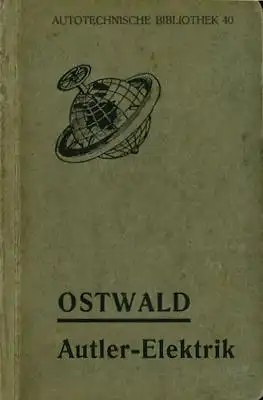 Autotechnische Bibliothek Bd.40 Autler-Elektrik 1911