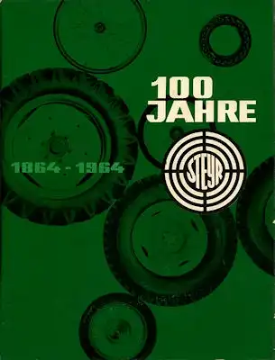 100 Jahre Steyr Firmenchronik 1864-1964