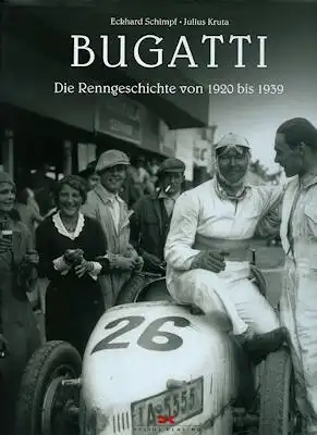 Schimpf / Kruta Die Bugatti Renngeschichte von 1920-1939 von 2006