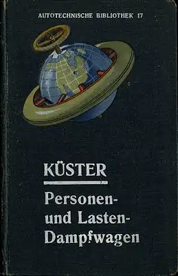 Autotechnische Bibliothek Bd. 17 Personen- und Lasten Dampfwagen 1908