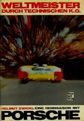 Helmut Zwickl Porsche, Weltmeister durch Technischen K.O. 1969