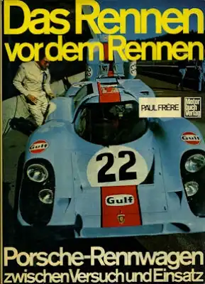 Paul Frere Porsche Das Rennen vor dem Rennen 1971