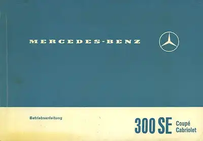 Mercedes-Benz 300 SE Coupé und Cabriolet Bedienungsanleitung 12.1965