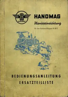 Hanomag Kettenschlepper K 60 E Bedienungsanleitung 8.1958