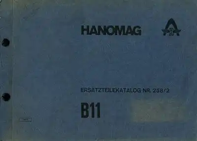 Hanomag B 11 Ersatzteilliste 258/2 6.1964