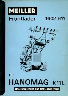 Meiller Frontlader 1602 H 11 Bedienungsanleitung + Montageanleitung 1965