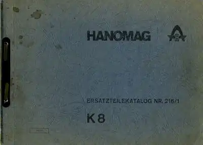 Hanomag K 8 Ersatzteilliste 216/1 6.1967