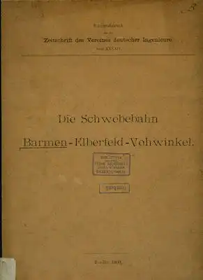 Die Schwebebahn Barmen-Elberfeld-Vohwinkel 1900