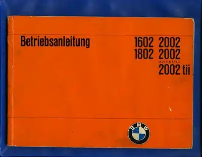 BMW 1602 1802 2002 2002Automatic 2002 tii Bedienungsanleitung 8.1973