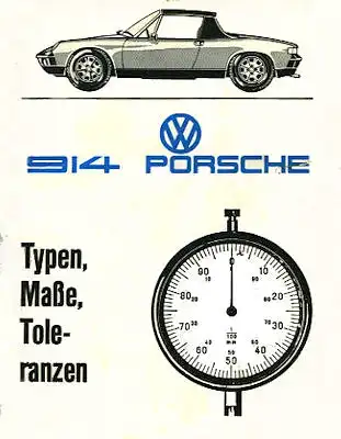 Porsche 914 Typen, Maße, Toleranzen 1969-1973