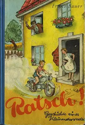 Fritz Bauer Ratsch, Geschichte eines Kleinmotorrades 1953