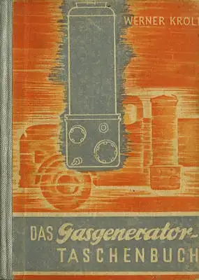 Werner Kroll Der Gasgenerator 1947