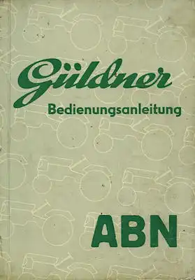 Güldner ABN Schlepper Bedienungsanleitung 12.1954