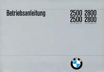 BMW 2500 2800 2500 2800 Automatic Bedienungsanleitung 7.1971