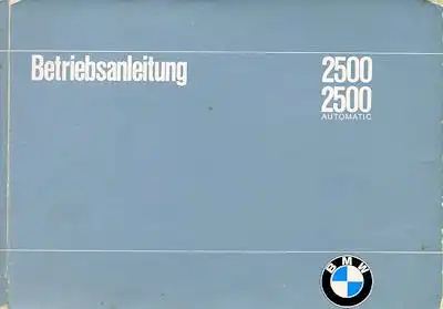 BMW 2500 2500 Automatic Bedienungsanleitung 12.1968