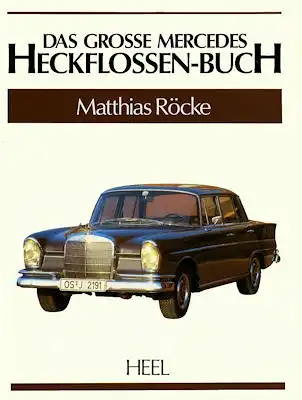 Heel Das Grosse Mercedes-Benz Heckflossen-Buch 1990