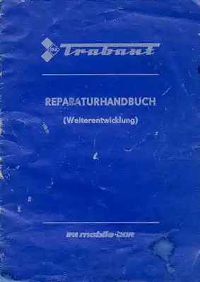 Trabant 601 Reparaturanleitung Weiterentwicklung 4.1986