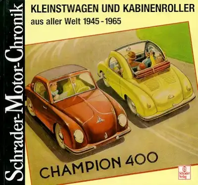 Schrader Motor Chronik Kleinstwagen und Kabinenroller 1945-1965 von 1997