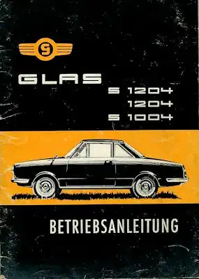 Glas 1204, S 1204 + S 1004 Bedienungsanleitung 7.1963