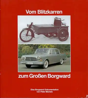 Peter Michels Vom Blitzkarren zum Großen Borgward 1982