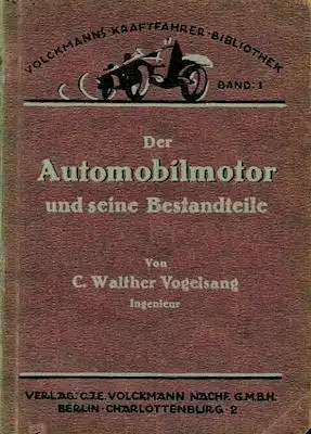 Volckmanns Kraftfahrer Biblothek Bd.01 Der Automobilmotor 1921