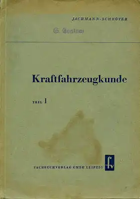 Jachmann - Schröter Kraftfahrtzeugkunde Teil 1 1952