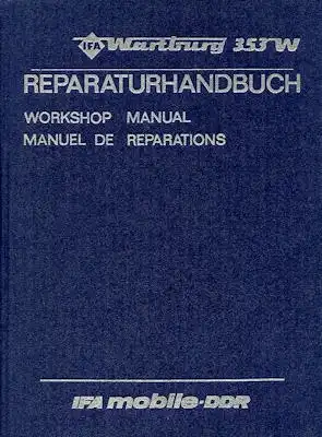 Wartburg 353 W Reparatusanleitung 8.1984