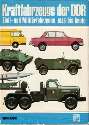 Oswald, Werner Kraftfahrzeuge der DDR, Zivil- u. Militärfahrzeuge 1975