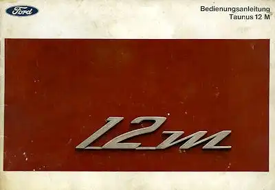 Ford 12 M Bedienungsanleitung 1967