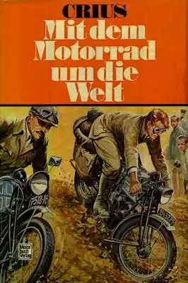 Crius Mit dem Motorrad um die Welt 1973