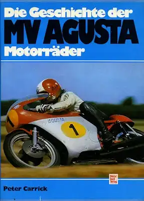 Peter Carrick Die Geschichte der MV Augusta Motorräder 1980