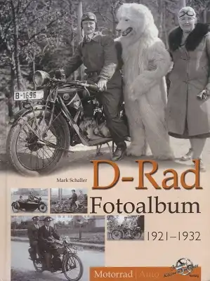 Mark Schaller D-Rad Fotoalbum 1921-1932 von 2010