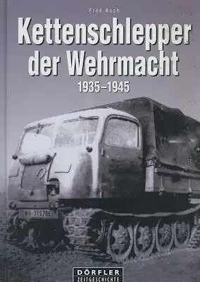 Fred Koch Kettenschlepper der Wehrmacht 1996