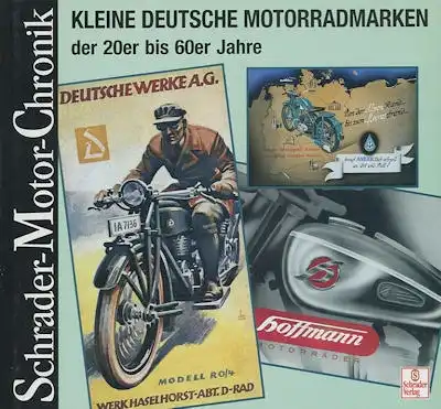 Schrader Motor Chronik Nr. 95 Kleine deutsche Motorradmarken 1999