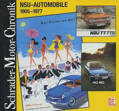 Schrader Motor Chronik NSU Automobile 1905-1977 von 2004