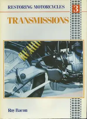 Roy Bacon Restoring Motorcycles No. 3 Transmissions 1989
