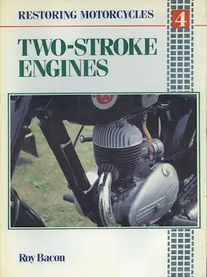 Roy Bacon Restoring Motorcycles No. 4 Two-Stroke Engines 1989