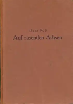 Hans Reh Auf rasenden Achsen Jugendbuch 1941