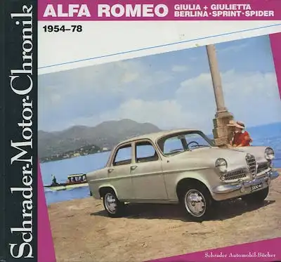 Schrader Motor Chronik Alfa Romeo Giulia + Giulietta 1954-1978 von 1989