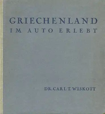 Dr. Carl T. Wiskott Griechenland im Auto erlebt 1941
