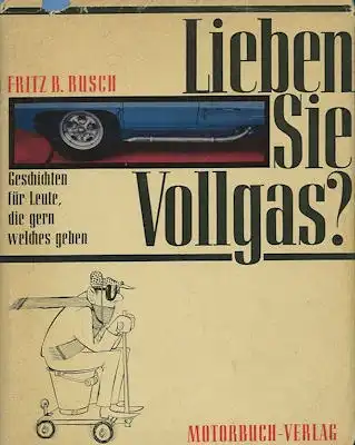 Fritz B. Busch Lieben Sie Vollgas? 1966