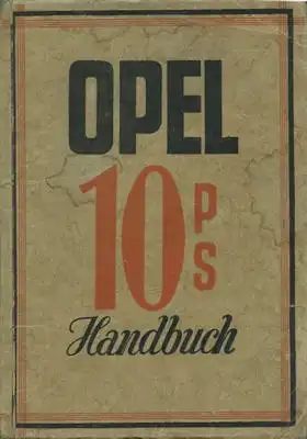 Opel 10/40 PS 2,6 Ltr. Bedienungsanleitung ca. 1929