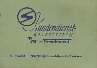 Trabant P 70 und Trabant Kundendienstwerkstätten 1960