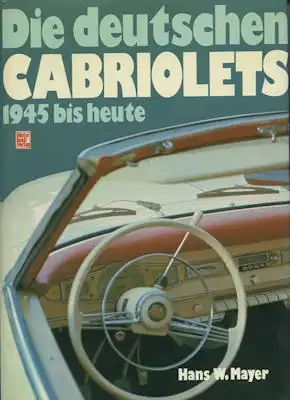 Hans W. Mayer Deutsche Cabriolets 1945 bis heute