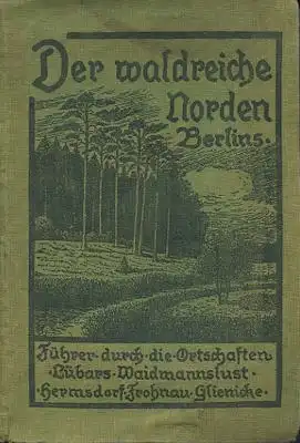 Der waldreiche Norden Berlins Verlag W. Möller 1927