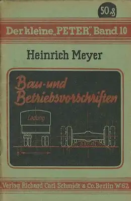 Der kleine Peter Bd. 10 Bau- und Betriebsvorschriften Ladung ca. 1942