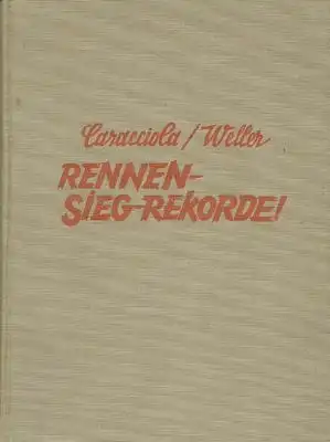 Caracciola / Weller Rennen-Sieg-Rekorde ca. 1936